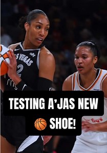 Testing A'Ja Wilson's Nike A'Two Basketball Shoes