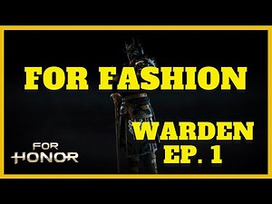 For Honor: Ultimate Warden Customization (Episode 1)