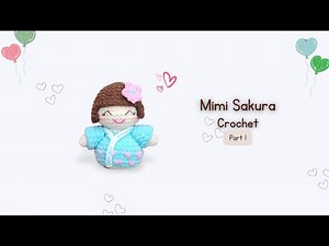 How to Crochet Cute Mimi Sakura Doll (1/2) | Easy Amigurumi Tutorial for Beginners