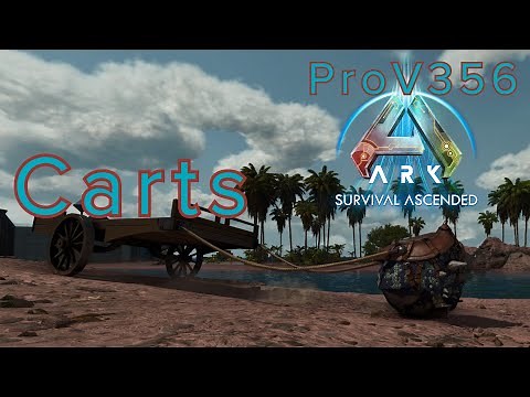Ark Survival Ascended Carts all Tames able