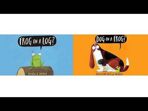BOTH Frog On A Log? and Dog On A Frog? Books Read Aloud