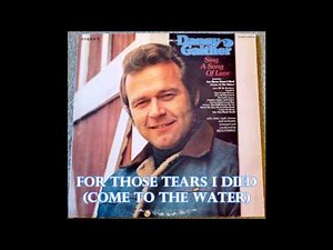 For Those Tears I Died (Come To The Water) Danny Gaither