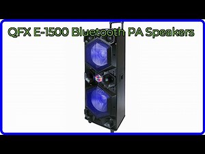 REVIEW (2026): QFX E-1500 Bluetooth PA Speakers. ESSENTIAL details.