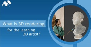 What is 3D rendering for the learning 3D artist?