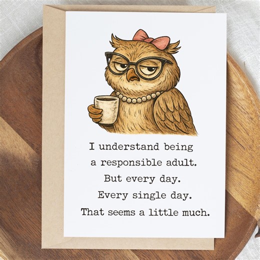 Funny Adulting Card – “I Understand Being a Responsible Adult” – Snarky Owl Greeting Card – Relatable Humor Card for Friend, Coworker - Etsy