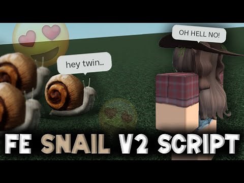 Snail V2 FE Script Showcase - ROBLOX EXPLOITING