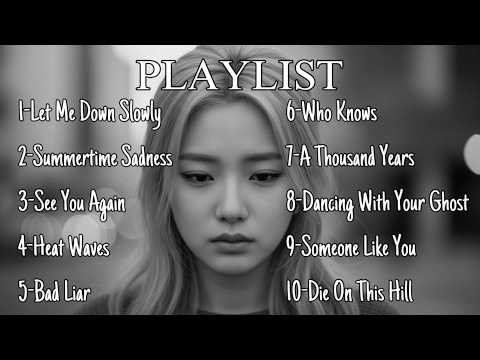 Let Me Down Slowly – Best Sad Love Songs Playlist 2026 | Emotional English Songs That Make You Cry