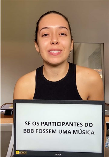 Se os participantes do BBB fossem músicas