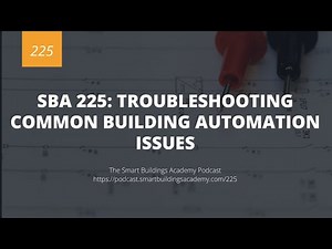 SBA 225: Troubleshooting Common Building Automation Issues