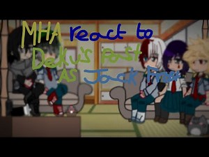 MHA react to deku’s past as Jack Frost |I DONT OWN ANY OF THESE VIDEOS/AUDIOS|