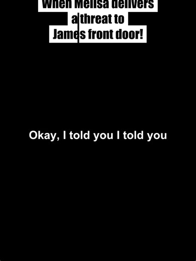 Melisa's Hilarious Threat to James: A Comedy Sketch