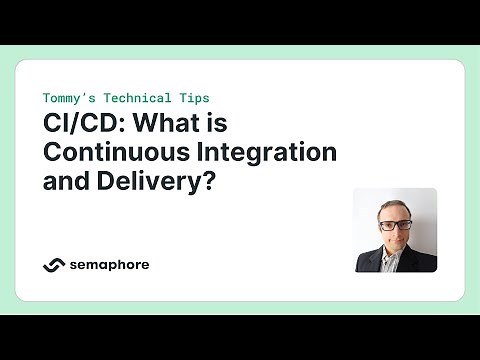 CI/CD: What is Continuous Integration and Delivery?