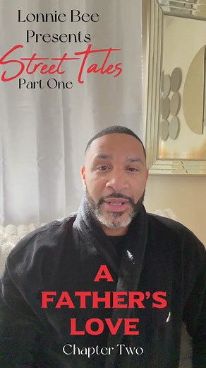 Lonnie Bee presents Street Tales “A Fathers Love” (Part One) ••••••••••••••••••••••••••••••• See Lonnie LIVE on Tour Lonnie Bee presents “Facing Reality” We all have problems and situations, Ups and downs that we face each and everyday and Lonnie Bee tackles his own trials and tribulations LIVE on stage in Facing Reality! April 19, 2024 - Chicago June. 8, 2024 - Baltimore June 15, 2024 - Washington DC June 23, 2024 - New York City June 29, 2024 - New Jersey Philadelphia ( Coming Soon) Tickets ar