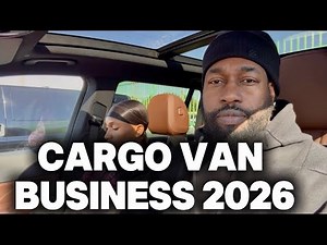 HOW TO START A CARGO VAN BUSINESS 2026 (Make 3-5k a week)