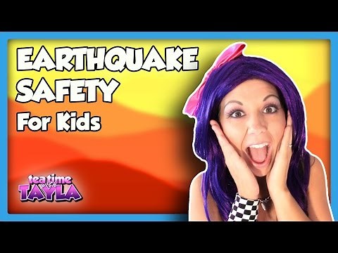 Earthquake Safety for Kids on Tea Time with Tayla