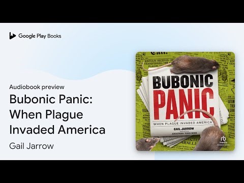 Bubonic Panic: When Plague Invaded America by Gail Jarrow · Audiobook preview
