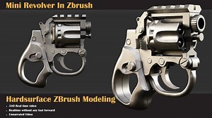 Milad Kambari - Mini Revolver Hardsurface ZBrush Modeling Tutorial