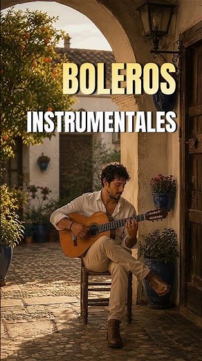 Boleros en Guitarra para una Noche Romántica 🎸🌙