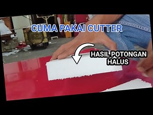 Hanya pakai alat cutter || Cara memotong Styrofoam || Hasilnya lebih halus