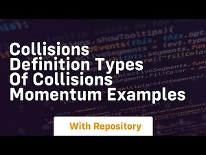 collisions definition types of collisions momentum examples
