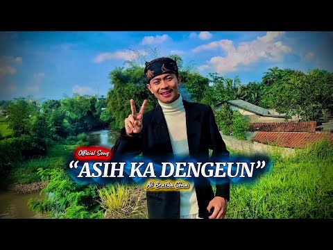 OFFICIAL SONG “ASIH KA DENGEUN” Ali Bratha Séna