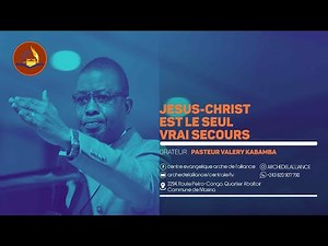 JESUS EST LE SEUL VRAI SECOURS / Pasteur Valery KABAMBA