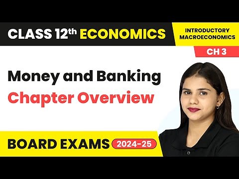 Money and Banking - Chapter Overview | Class 12 Economics Chapter 3 | CBSE 2025-26