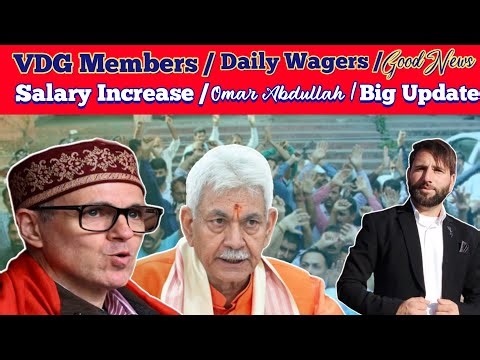 Daily Wagers / VDG Members / Good News / Sunil Sharma / Omar Abdullah / LG.Manoj Sinha / Big Update