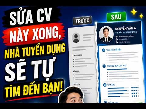 Sửa CV này xong, nhà tuyển dụng sẽ tự tìm đến bạn! #trongnhandev