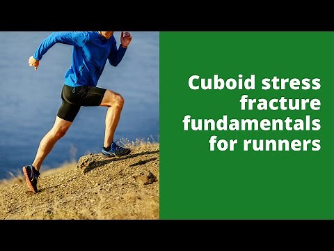 Cuboid stress fracture fundamentals for runners