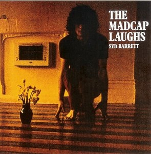 Syd Barrett - The Madcap Laughs