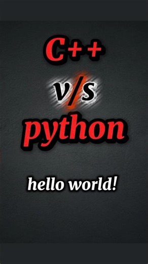 python vs c++ basic hello world compare#python #cpp #helloworld