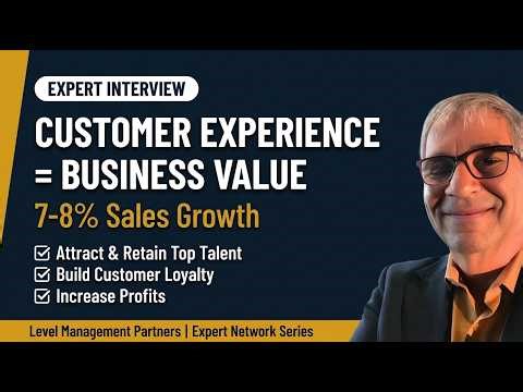 How Customer Experience Drives Business Value | Jeff Tobe & Level Expert Network