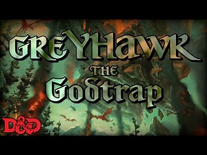 Can you imprison a Deity in Dungeons & Dragons? | Greyhawk Explained