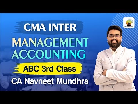 CMA Inter Management Accounting | ABC 3rd Class | CA Navneet Mundhra