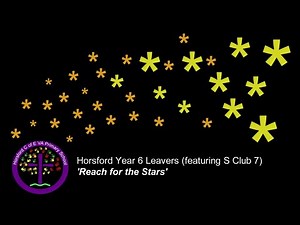 Year 6 Leavers (featuring S Club 7) - 'Reach for the Stars'