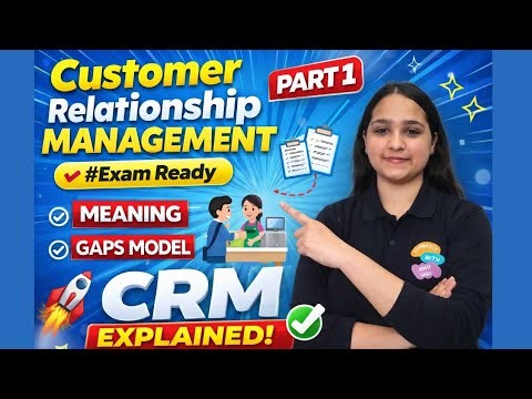 💼 Customer Relationship Management (CRM) Explained | Meaning + Gaps Model 📊 | Exam Ready 🚀