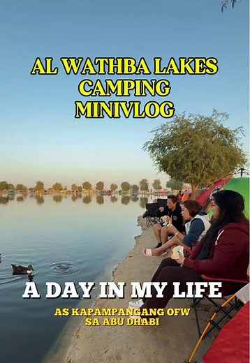 AL WATBHA LAKES CAMPING -MINIVLOG Thank you Ate @MargieSarap2🇦🇪 , @Margie,🇦🇪 @AndigoH🇵🇭PHILIPPINE🇦🇪ALAIN @Daryl🇦🇪 @Axcel @05