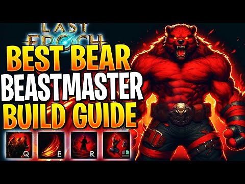 THIS BEAR BEASTMASTER BUILD IS S-TIER! Last Epoch Beastmaster Build Guide