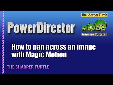 PowerDirector 15 - How to pan across an image with Magic Motion