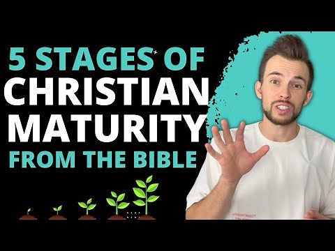 5 Stages of Christian Maturity in the Bible