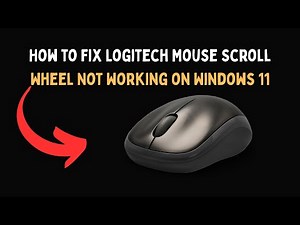 How to Fix Logitech Mouse Scroll Wheel Not Working on Windows 11