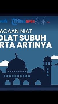 Bacaan Niat Sholat Subuh Beserta Artinya