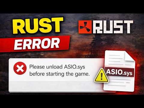 Fix Rust Launch Error “Please Unload ASIO.sys” on PC | ASIO.sys Error Solution