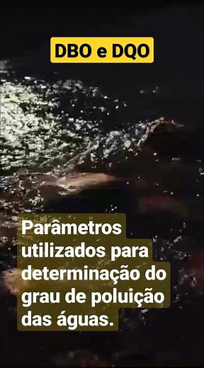 DBO e DQO | Quantidade de oxigênio que processos biológico consomem para degradar a matéria orgânica