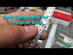 Basic Components For A Neopixel Build