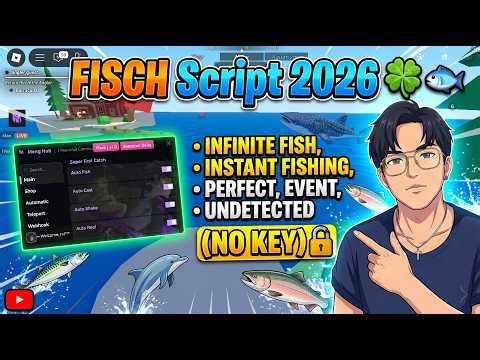FISCH Script 2026 INFINITE FISH, INSTANT FISHING, PERFECT, EVENT, UNDETECTED (NO KEY) 🍀🐟