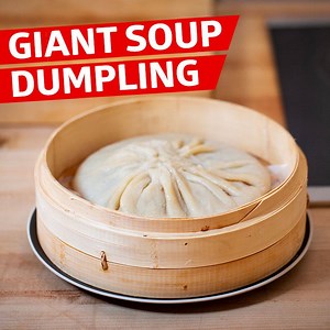 Can you make a giant soup dumpling at home? | Eater