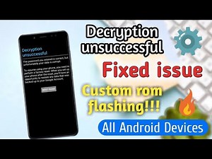 Fix - Decryption Unsuccessful || (fixed issue) While Flashing Custom Rom in All Android Devices ||