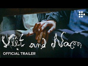 VIỆT AND NAM | Official Trailer | Hand-picked by MUBI